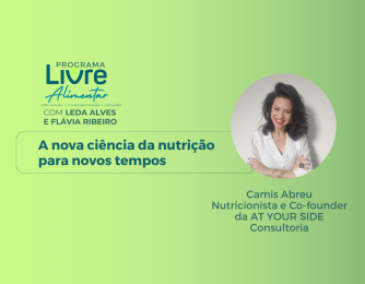 A nova ciência da nutrição para novos tempos