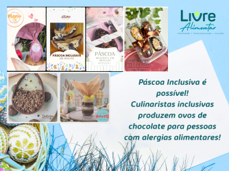 Páscoa inclusiva é possível! Culinaristas inclusivas produzem ovos de chocolate para pessoas com alergias alimentares!