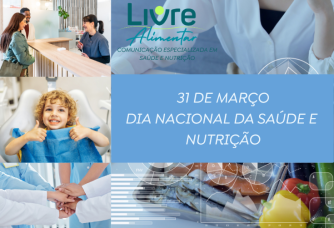 31 de Março: Dia Nacional da Saúde e Nutrição