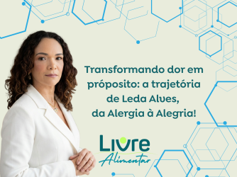 Transformando dor em propósito: a trajetória de Leda Alves, da Alergia à Alegria
