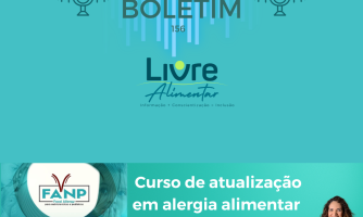 Boletim Livre Alimentar 156 – Curso de atualização em alergia alimentar