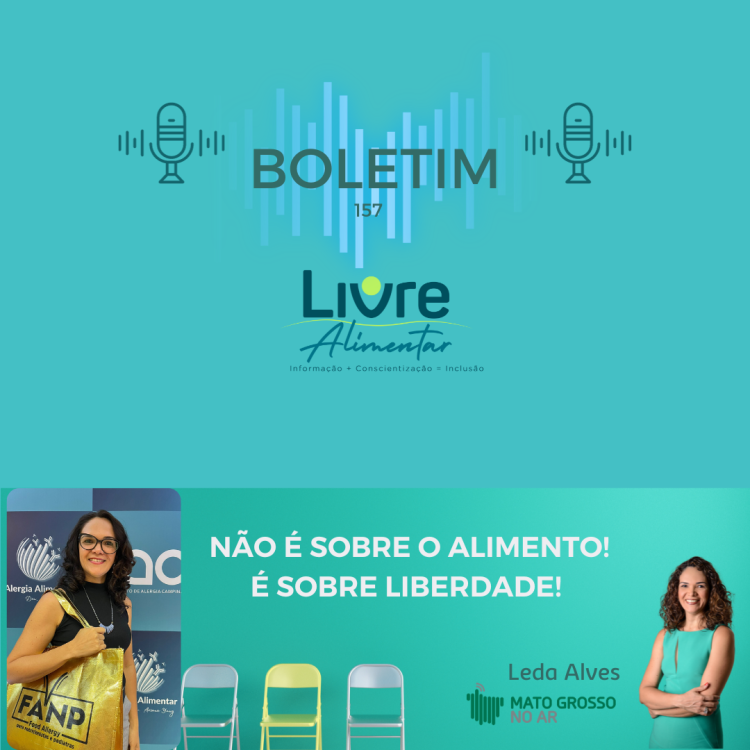 Boletim Livre Alimentar 157 – Não é sobre o alimento! É sobre liberdade!