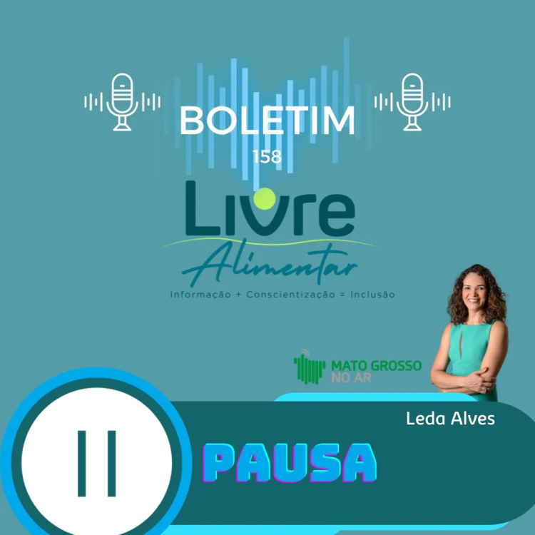 Boletim Livre Alimentar 158 – PAUSA!